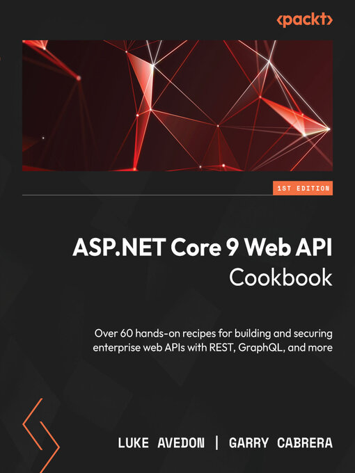 Title details for ASP.NET Core 9 Web API Cookbook by Luke Avedon - Wait list